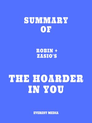 cover image of Summary of Robin Zasio's the Hoarder in You